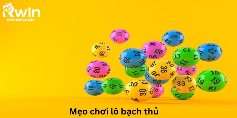 Cần hiểu mẹo chơi lô bạch thủ tại nhà cái là gì