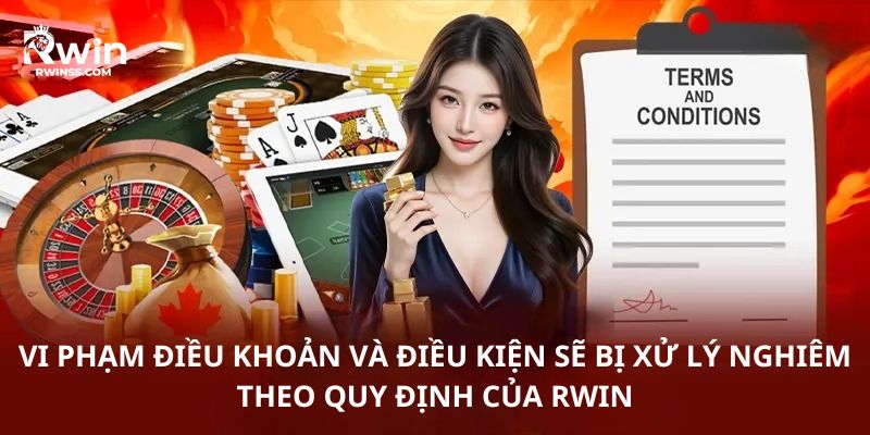 Hành vi vi phạm điều khoản và điều kiện sẽ bị xử lý nghiêm theo quy định