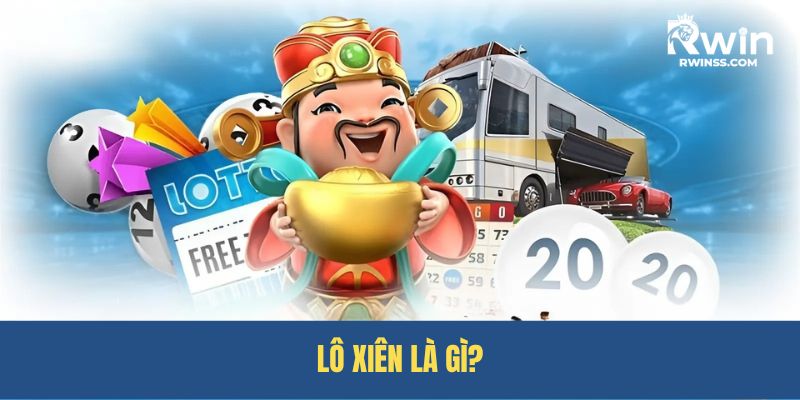 Sơ lược về lô xiên